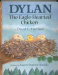 DYLAN THE EAGLE-HEARTED CHICKEN